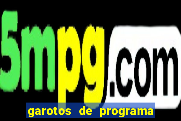 garotos de programa porto seguro